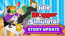 Idle Blogger Simulator