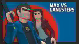 Max vs Gangsters